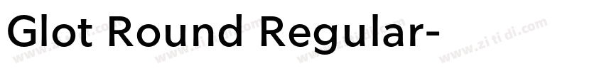 Glot Round Regular字体转换